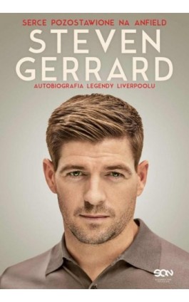 Steven Gerrard. Autobiografia legendy Liverpoolu - Steven Gerrard - Ebook - 978-83-7924-530-7