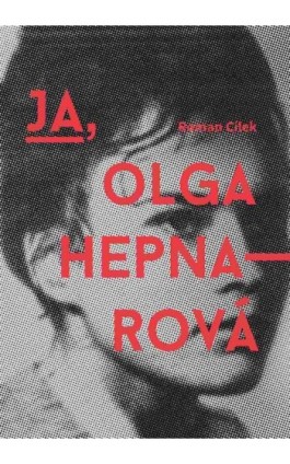 Ja, Olga Hepnarova - Roman Cilek - Ebook - 978-83-65707-02-4