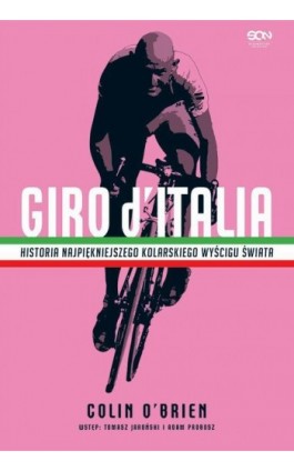 Giro d’Italia. Historia najpiękniejszego wyścigu kolarskiego świata - Colin OBrien - Ebook - 978-83-7924-847-6