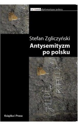 Antysemityzm po polsku - Stefan Zgliczyński - Ebook - 978-83-62744-19-0