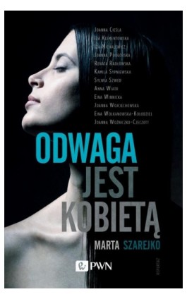 Odwaga jest kobietą - Marta Szarejko - Ebook - 978-83-7705-576-2