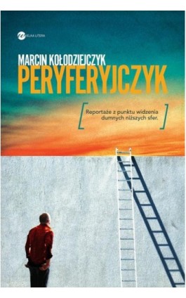 Peryferyjczyk - Marcin Kołodziejczyk - Ebook - 978-83-8032-201-1