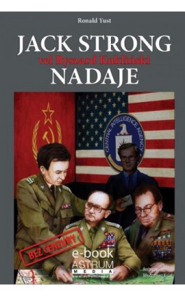 Jack Strong vel Ryszard Kukliński nadaje - Ronald Yust - Ebook - 978-83-63758-46-2