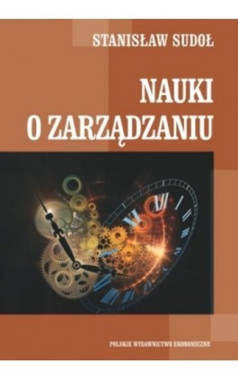 Nauki o zarządzaniu - Stanisław Sudoł - Ebook - 978-83-208-2141-3