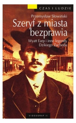 Szeryf z miasta bezprawia - Przemysław Słowiński - Ebook - 978-83-7835-081-1