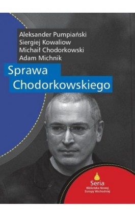 Sprawa Chodorkowskiego - Adam Michnik - Ebook - 978-83-7893-064-8