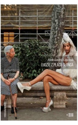 Ludzie z placu słońca - Aleksandra Lipczak - Ebook - 978-83-947254-3-3