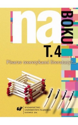 Na boku. Pisarze teoretykami literatury?... T. 4 - Ebook - 978-83-8012-963-4