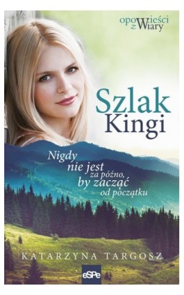 Szlak Kingi - Katarzyna Targosz - Ebook - 978-83-7482-894-9