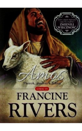 Amos Prorok pasterz z Tekoa Część 4 - Francine Rivers - Ebook - 978-83-63097-46-2