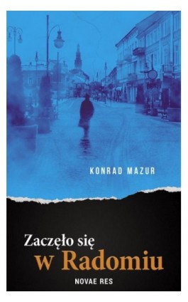 Zaczęło się w Radomiu - Konrad Mazur - Ebook - 978-83-8083-624-2