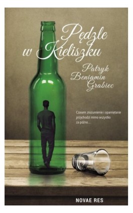 Pędzle w kieliszku - Patryk Beniamin Grabiec - Ebook - 978-83-8083-667-9