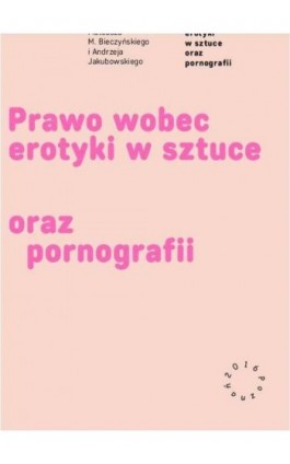 Prawo wobec erotyki w sztuce oraz pornografii - Ebook - 978-83-64447-84-6