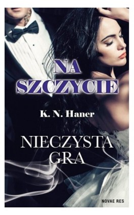 Na szczycie. Nieczysta gra - K.N. Haner - Ebook - 978-83-8083-614-3