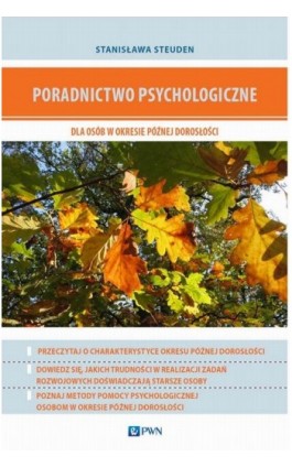 Poradnictwo psychologiczne dla osób w okresie późnej dorosłości - Stanisława Steuden - Ebook - 978-83-011-8410-0