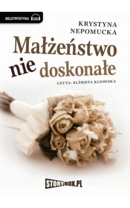 Małżeństwo niedoskonałe - Krystyna Niepomucka - Audiobook - 978-83-63302-38-2