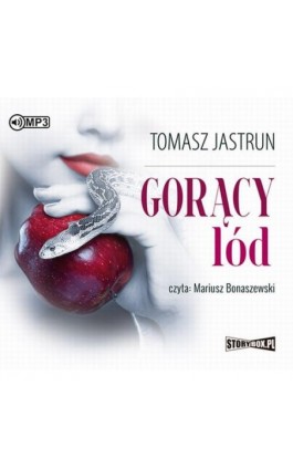 Gorący lód - Tomasz Jastrun - Audiobook - 978-83-62121-58-8