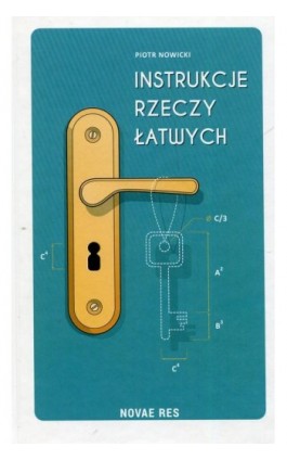 Instrukcje rzeczy łatwych - Piotr Nowicki - Ebook - 978-83-8083-857-4