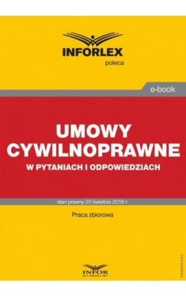 Umowy cywilnoprawne w pytaniach i odpowiedziach - Praca zbiorowa - Ebook - 978-83-8137-276-3