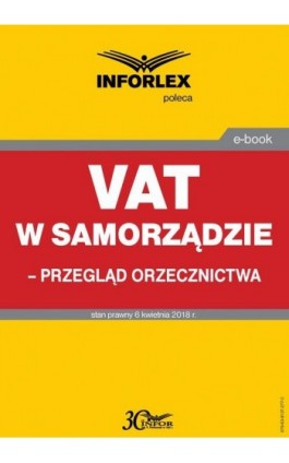 VAT w samorządzie – przegląd orzecznictwa - Praca zbiorowa - Ebook - 978-83-8137-277-0