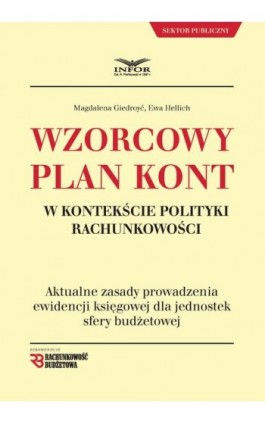 Wzorcowy plan kont w kontekście polityki rachunkowości - Magdalena Giedroyć - Ebook - 978-83-65947-74-1