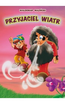 Przyjaciel wiatr - Waldemar Maziński - Ebook - 978-83-272-4128-3