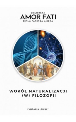 Wokół naturalizacji (w) filozofii - Ebook - 978-83-948598-5-5