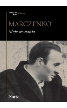 Moje zeznania - Anatolij Marczenko - Ebook - 978-83-61283-98-0