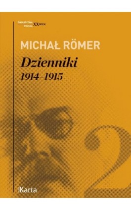 Dzienniki. 1914–1915. Tom 2 - Michał Romer - Ebook - 978-83-64476-86-0