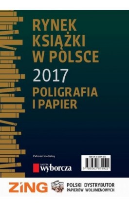 Rynek książki w Polsce 2017. Poligrafia i Papier - Tomasz Graczyk - Ebook - 978-83-63879-94-5