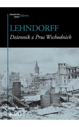 Dziennik z Prus Wschodnich - Hans von Lehndorff - Ebook - 978-83-61283-95-9