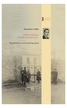 Żadna blaga żadne kłamstwo ... Wspomnienia z warszawskiego getta - Marta Janczewska - Ebook - 978-83-63444-56-3