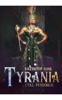 Tyrania. Cykl Pendorum część IV - Krzysztof Bonk - Ebook - 978-83-7859-950-0