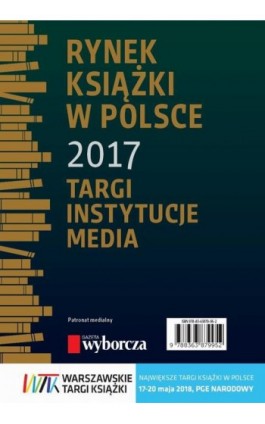 Rynek książki w Polsce 2017. Targi, instytucje, media - Daria Dobrołęcka - Ebook - 978-83-63879-95-2