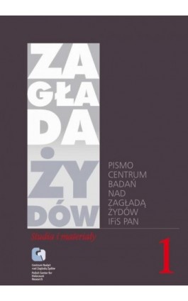 Zagłada Żydów. Studia i Materiały vol. 1 R. 2005 - Jacek Leociak - Ebook - 978-83-63444-25-9