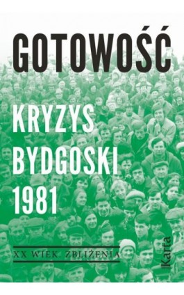 Gotowość. Kryzys bydgoski 1981 - Opracowanie zbiorowe - Ebook - 978-83-64476-52-5