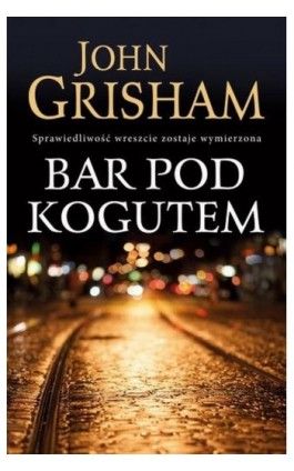 Bar Pod Kogutem - John Grisham - Ebook - 978-83-8125-291-1