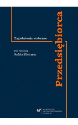 Przedsiębiorca. Zagadnienia wybrane - Ebook - 978-83-226-3205-5