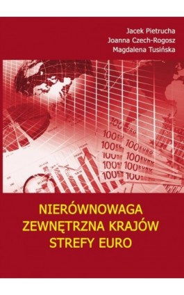 Nierównowaga zewnętrzna krajów strefy euro - Jacek Pietrucha - Ebook - 978-83-7875-119-9