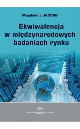 Ekwiwalencja w międzynarodowych badaniach rynku - Magdalena Jaciow - Ebook - 978-83-7875-434-3