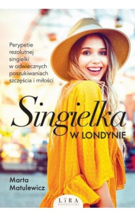 Singielka w Londynie - Marta Matulewicz - Ebook - 978-83-65838-59-9