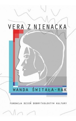 Vera z Nienacka - Wanda Świtała-Rak - Ebook - 978-83-948598-0-0