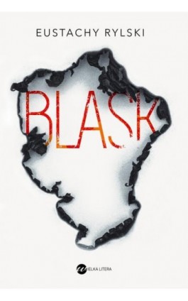 Blask - Eustachy Rylski - Ebook - 978-83-8032-256-1