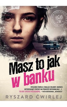 Masz to jak w banku - Ryszard Ćwirlej - Ebook - 978-83-287-0969-0