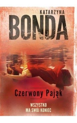 Czerwony Pająk - Katarzyna Bonda - Ebook - 978-83-287-0953-9