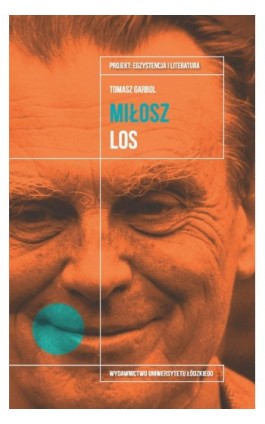 Czesław Miłosz. Los - Tomasz Garbol - Ebook - 978-83-8088-895-1