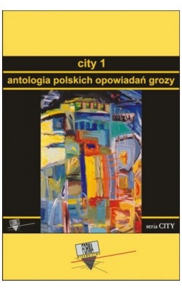 City 1. Antologia polskich opowiadań grozy - Praca zbiorowa - Ebook - 978-83-65778-91-8