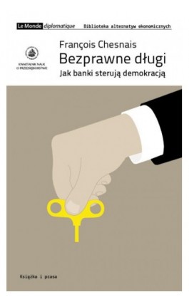 Bezprawne długi - Francois Chesnais - Ebook - 978-83-65304-72-8