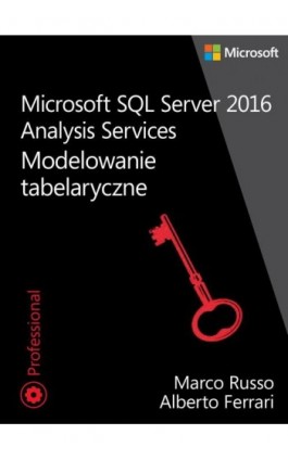 Microsoft SQL Server 2016 Analysis Services: Modelowanie tabelaryczne - Marco Russo - Ebook - 978-83-7541-342-7