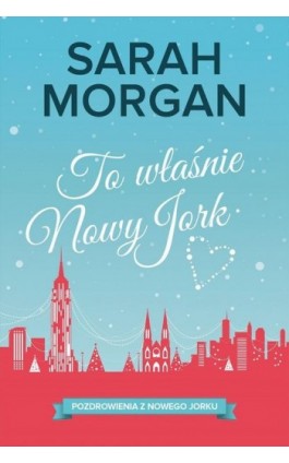 To właśnie Nowy Jork - Sarah Morgan - Ebook - 978-83-276-3255-5